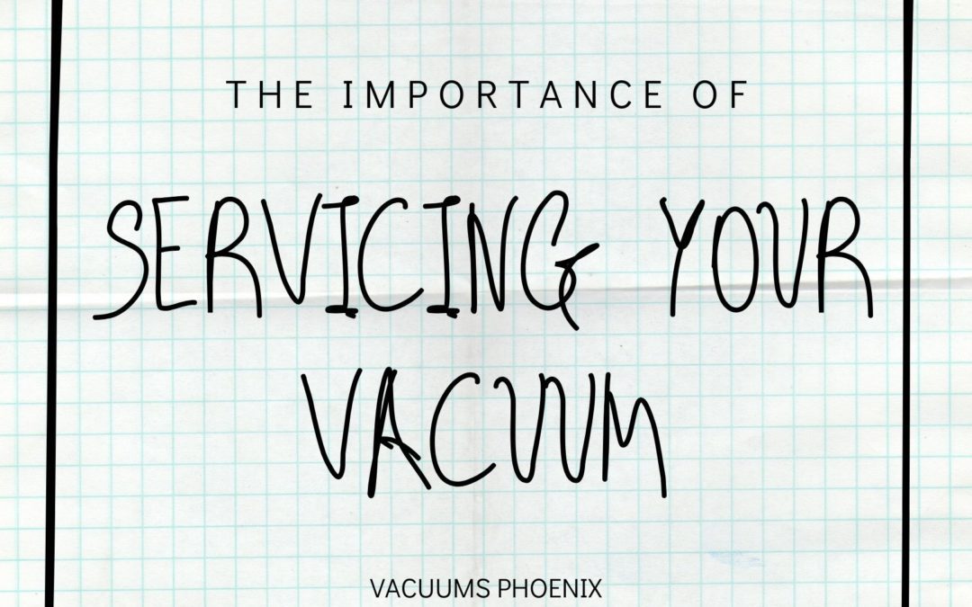 Servicing Your Vacuum
