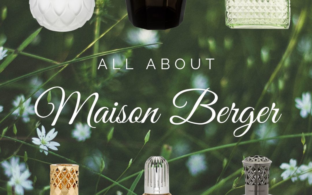 All About Maison Berger